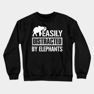 Easily Distracted By Elephants Crewneck Sweatshirt